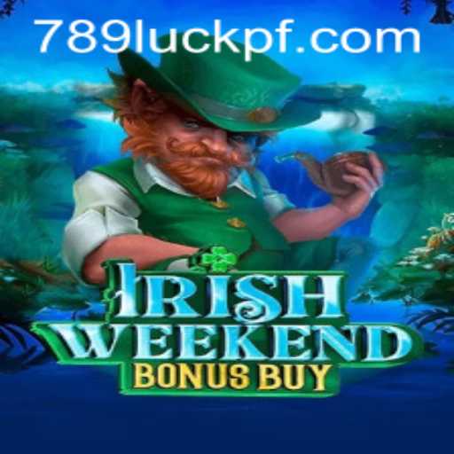 Explorando o Mundo de IrishWeekendBonusBuy: Uma Aventura com 789luck